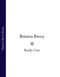 Brixton Bwoy, Rocky Carr