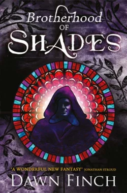 Brotherhood of Shades, Dawn Finch