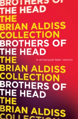 Brothers of the Head, Brian Aldiss