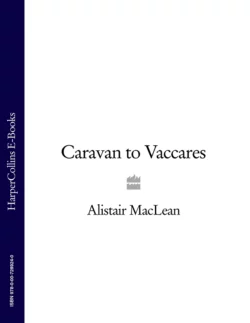 Caravan to Vaccares, Alistair MacLean