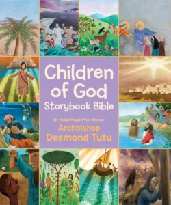 Children of God Storybook Bible, Archbishop Tutu