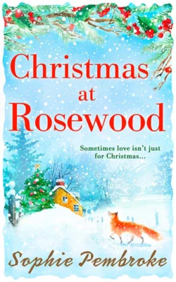 Christmas at Rosewood, Sophie Pembroke