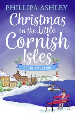 Christmas on the Little Cornish Isles: The Driftwood Inn, Phillipa Ashley