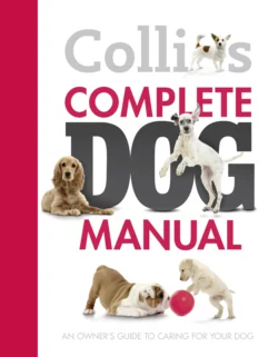 Collins Complete Dog Manual Collins Dictionaries