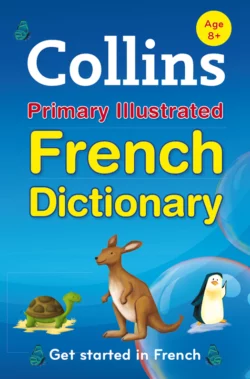 Collins Primary Illustrated French Dictionary, Collins Dictionaries