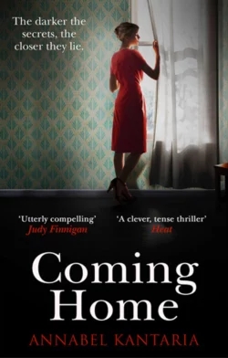 Coming Home: A compelling novel with a shocking twist, Annabel Kantaria