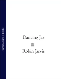 Dancing Jax, Robin Jarvis