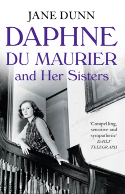 Daphne du Maurier and her Sisters, Jane Dunn