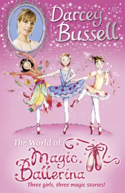 Darcey Bussell’s World of Magic Ballerina, Darcey Bussell