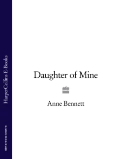 Daughter of Mine Anne Bennett