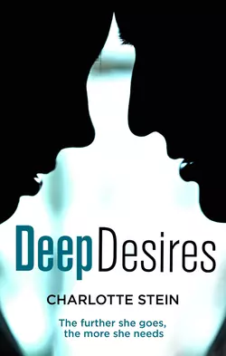 Deep Desires, Charlotte Stein