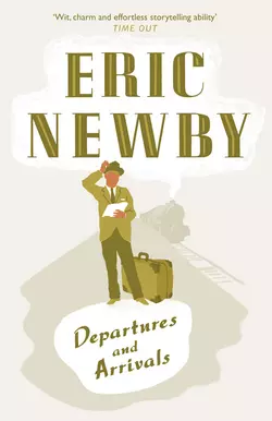 Departures and Arrivals Eric Newby