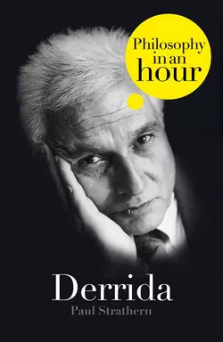 Derrida: Philosophy in an Hour Paul Strathern