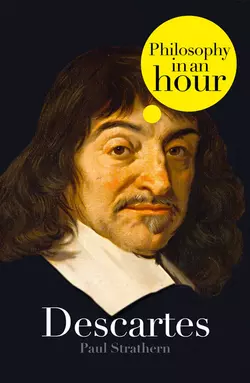 Descartes: Philosophy in an Hour Paul Strathern