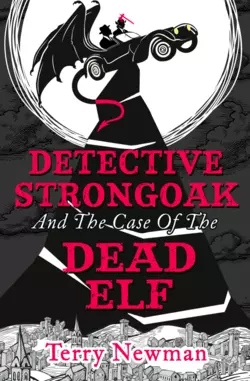 Detective Strongoak and the Case of the Dead Elf Терри Ньюман