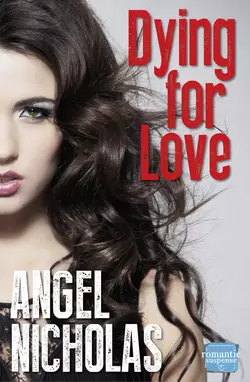 Dying for Love, Angel Nicholas