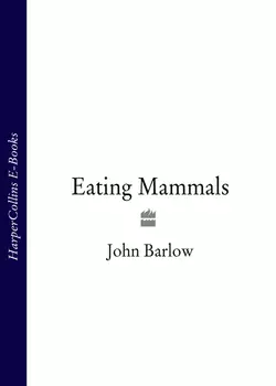 Eating Mammals, John Barlow