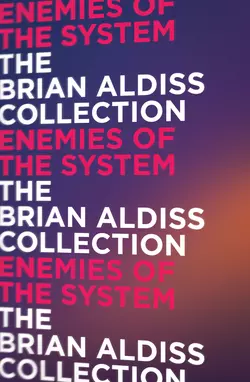 Enemies of the System, Brian Aldiss