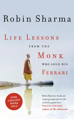 Life Lessons from the Monk Who Sold His Ferrari, Робин Шарма