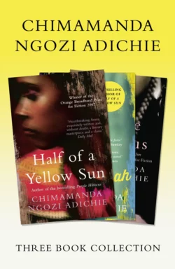 Half of a Yellow Sun, Americanah, Purple Hibiscus: Chimamanda Ngozi Adichie Three-Book Collection, Чимаманда Нгози Адичи