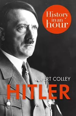 Hitler: History in an Hour Rupert Colley