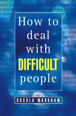 How to Deal With Difficult People, Ursula Markham