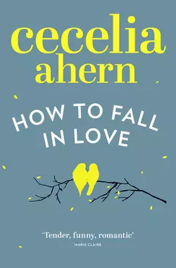 How to Fall in Love, Cecelia Ahern