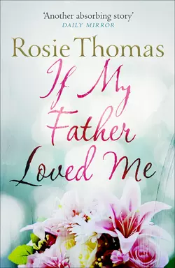 If My Father Loved Me, Rosie Thomas