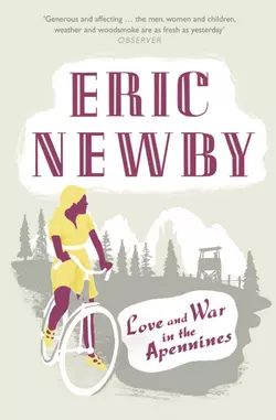 Love and War in the Apennines Eric Newby