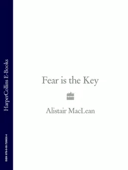 Fear is the Key, Alistair MacLean