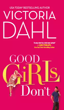 Good Girls Don′t, Victoria Dahl