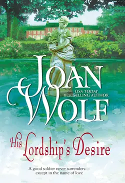 His Lordship′s Desire, Joan Wolf