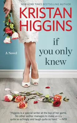 If You Only Knew, Kristan Higgins