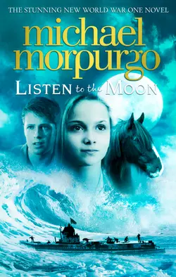 Listen to the Moon Michael Morpurgo