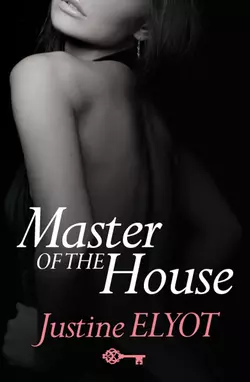 Master of the House, Justine Elyot