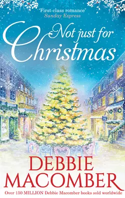 Not Just For Christmas, Debbie Macomber