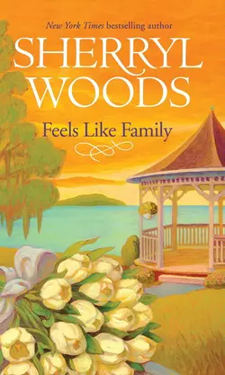 Feels Like Family Sherryl Woods