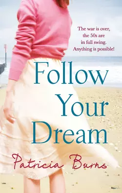 Follow Your Dream, Patricia Burns