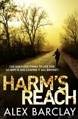 Harm’s Reach, Alex Barclay