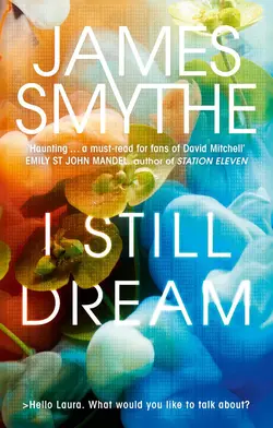 I Still Dream, James Smythe