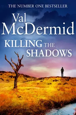 Killing the Shadows Val McDermid