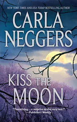 Kiss the Moon Carla Neggers