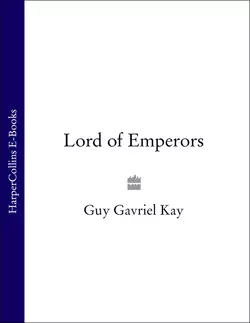 Lord of Emperors Guy Gavriel Kay