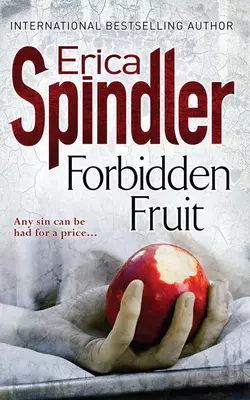 Forbidden Fruit Erica Spindler