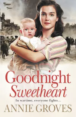 Goodnight Sweetheart Annie Groves