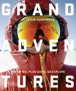 Grand Adventures, Alastair Humphreys