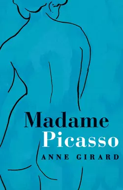 Madame Picasso Anne Girard