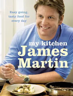 My Kitchen, James Martin