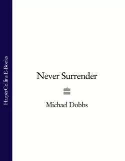 Never Surrender, Michael Dobbs