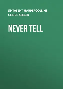 Never Tell, Claire Seeber